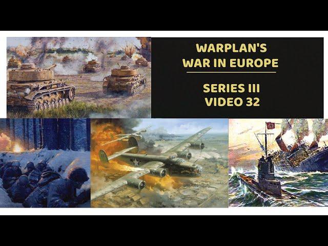 Warplan's War in Europe:  Video 32