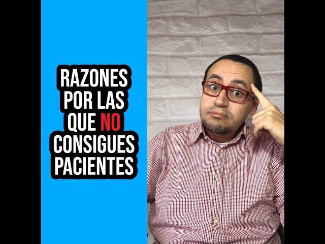 Razones por las que no consigues pacientes