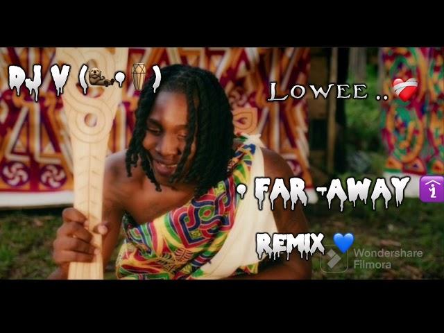 Dj v (Lowee) Far Away - Remix ..🪘