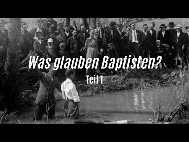 DZW, Episode 3: Was glauben Baptisten? - Teil 1