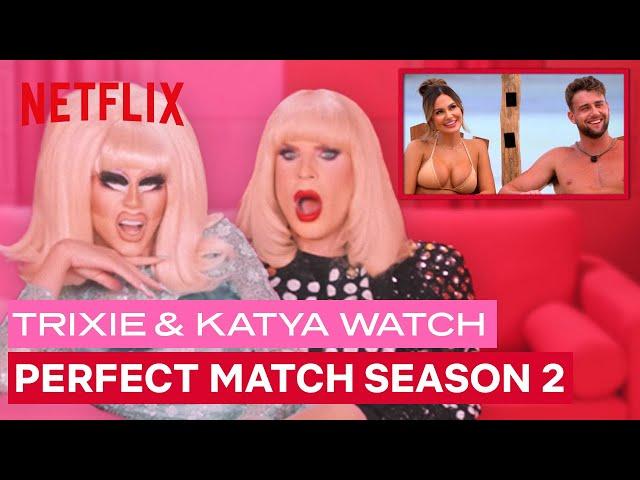 Drag Queens Trixie Mattel & Katya React to Perfect Match Season 2 | I Like To Watch | Netflix