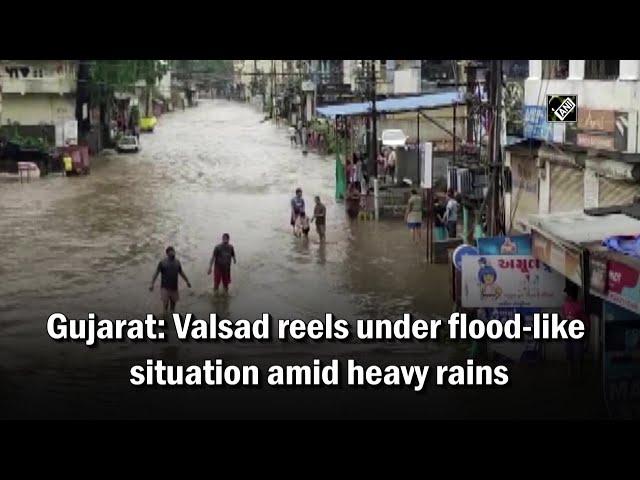 Gujarat: Valsad reels under flood-like situation amid heavy rains