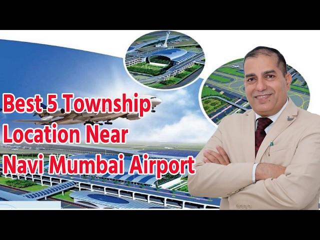 Best 5 Township Location Near Navi Mumbai Airport