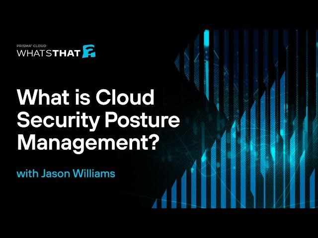 What Is Cloud Security Posture Management (CSPM)? How to Secure Multicloud Environments