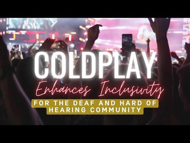 Top Reasons to Learn American Sign Language – Coldplay is Hiring ASL Interpreters For Their Concerts