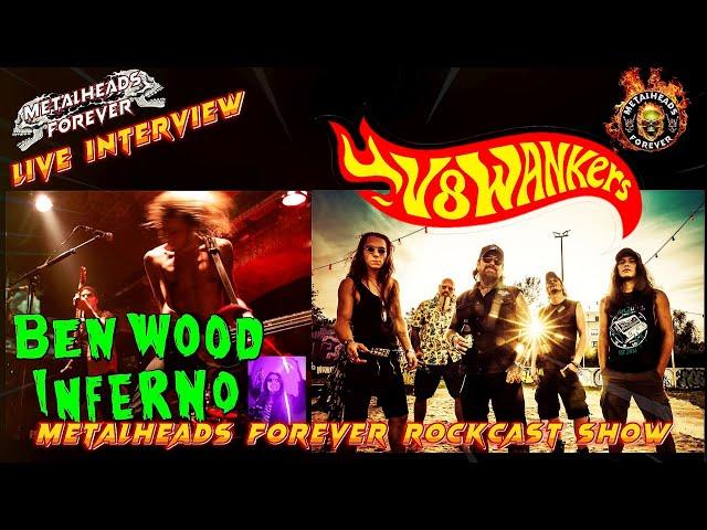 BEN WOOD INFERNO | V8 WANKERS #848 – 20.11.2024 | METALHEADS FOREVER - ROCKCAST SHOW