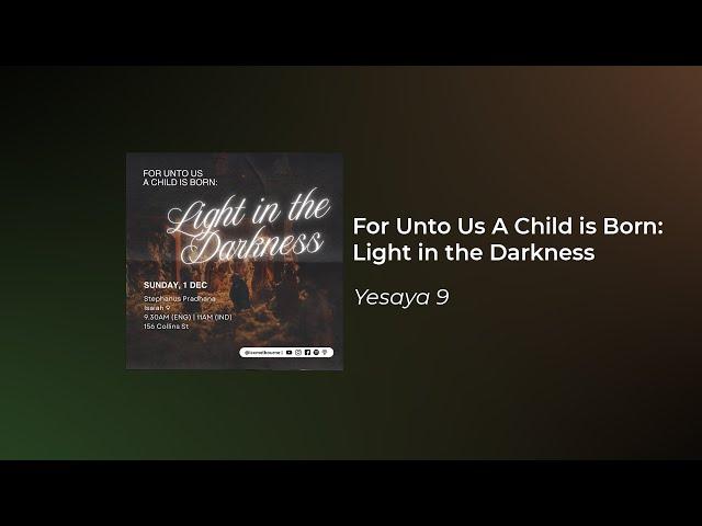 For Unto Us a Child id Born: Light in the Darkness - Stephanus Pradhana