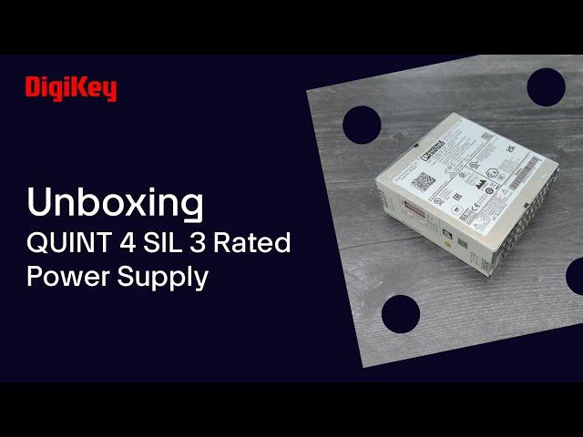 QUINT 4 SIL 3 Rated Power Supply - Unboxing | DigiKey