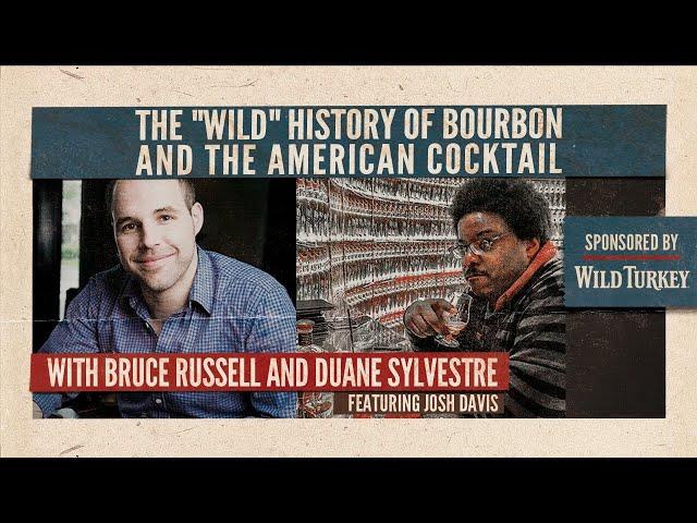 The "Wild" History of Bourbon and the American Cocktail