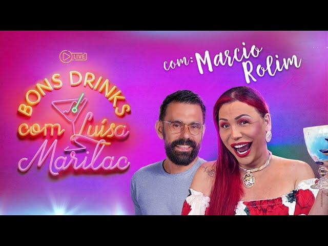 MARCIO ROLIM I BONS DRINKS COM LUÍSA MARILAC #2