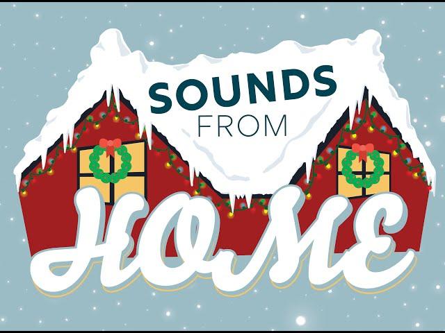 Holiday Sounds From Home December 18, 2020