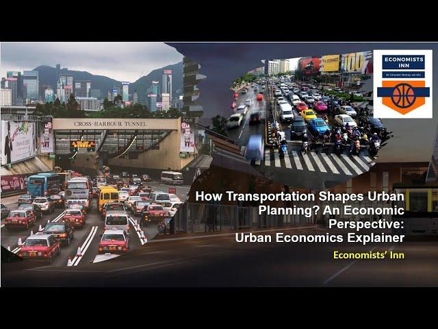 How Can Urban Transportation Planning Reshape City Planning? || Urban Economics Explainer