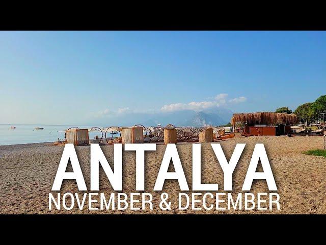 ANTALYA TURKEY IN NOVEMBER & DECEMBER TRAVEL VIDEO GUIDE