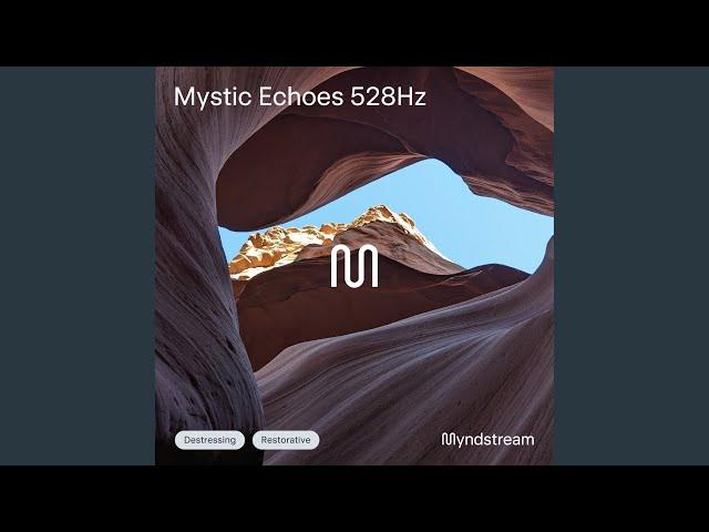 Mystic Echoes 528hz