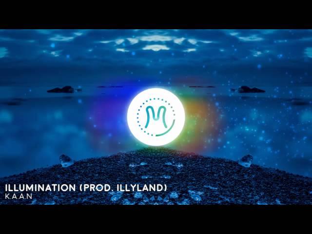 K.A.A.N - Illumination (Prod. Illyland)