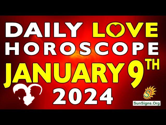 Daily Love Horoscope January 9, 2025 - Love Horoscope for Today | SunSigns.Org #dailylovehoroscpe