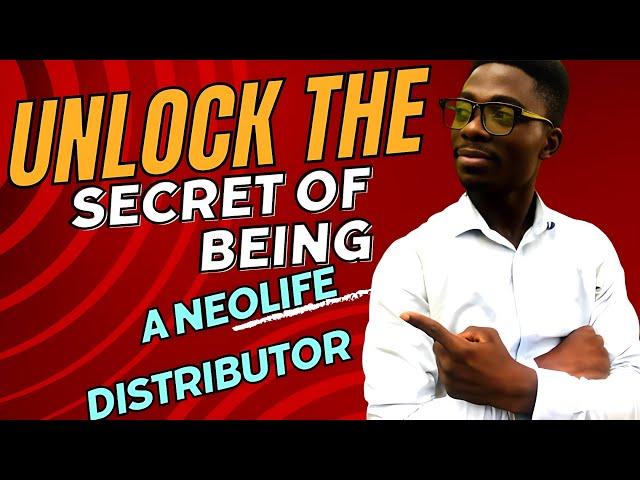 Unlock the Secrets of Being a Neolife Distributor