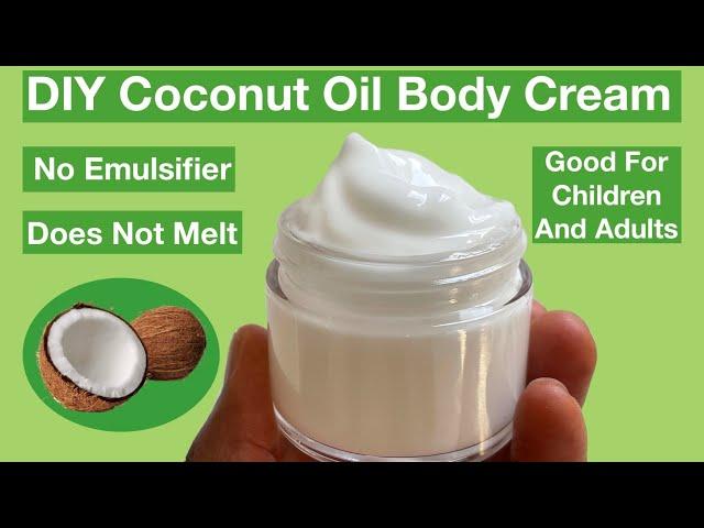 How To Make Coconut Oil Moisturising Body Cream / Easiest and Best Method