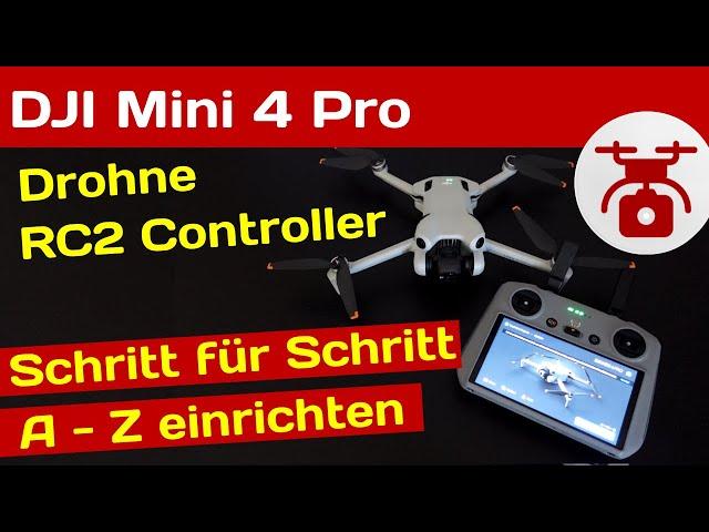 DJI Mini 4 PRO Einrichten & Einstellungen RC2 Controller ERSTEINRICHTUNG SCHRITT für SCHRITT 