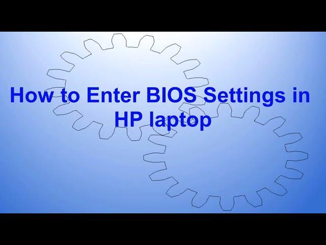 How to Enter BIOS Settings in HP Laptop