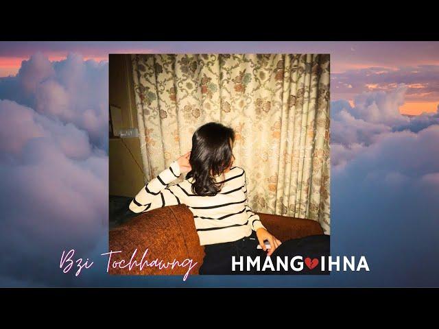 Bzi Tochhawng - Hmangihna (Official Lyric Video)