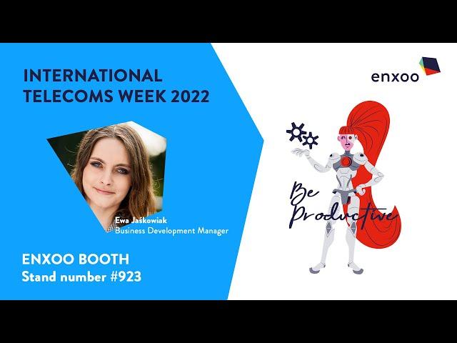 INTERNATIONAL TELECOMS WEEK 2022