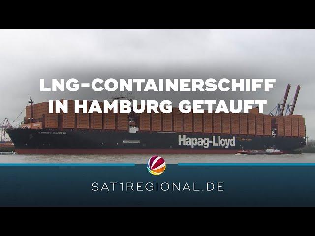 LNG-Containerschiff "Hamburg Express" im Hafen getauft