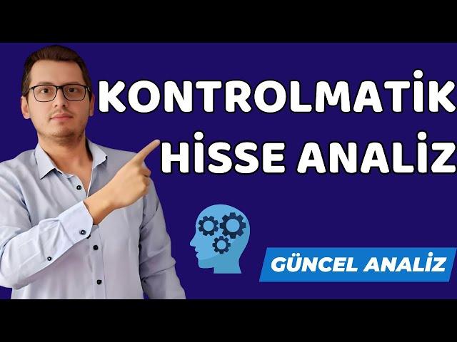 KONTROLMATİK HİSSE ANALİZ | KONTR HİSSE ANALİZ | KONTR HİSSE | KONTROLMATİK HİSSE |BİST | BORSA