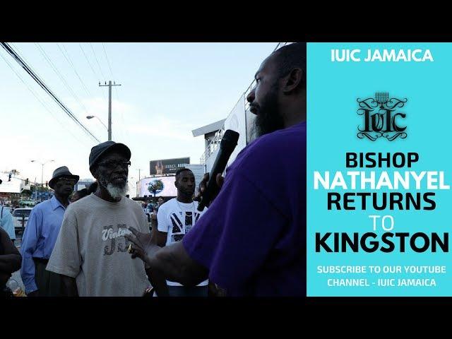 The Israelites: Bishop Nathanyel Returns To The Streets Of Kingston!!