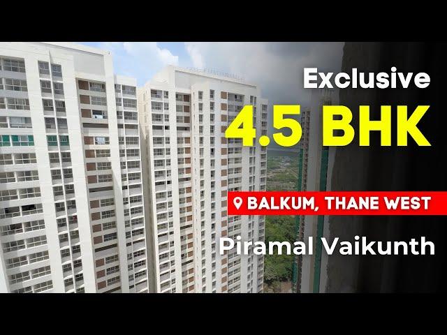 Exclusive 4.5 BHK Flat at Piramal Vaikunth, Thane | Unused & Untouched Flat | Parsik Hill View!