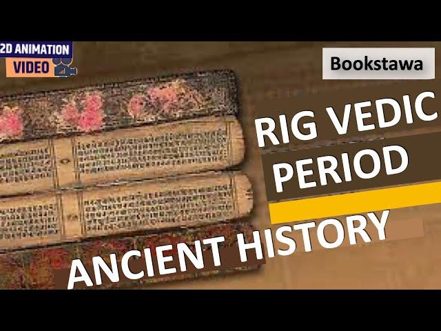 The RIG Vedic Period - Ancient History - Vedic Culture for UPSC