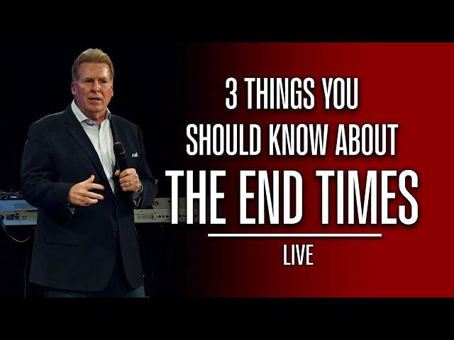 3 Things You Should Know About The End Times LIVE