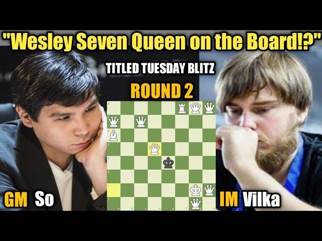 Wesley So VS Sipila Vilka | Titled Tuesday Blitz | October 24 Early 2023 | Round 2