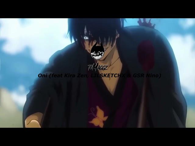 tuMaggz - Oni (feat. Kira Zen, LILSKETCHX & GSR Nino)
