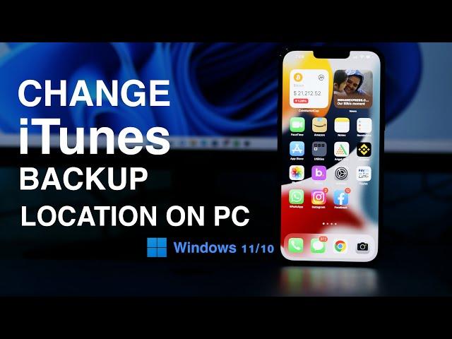 How To Change iTunes Backup Location In Windows 11/10