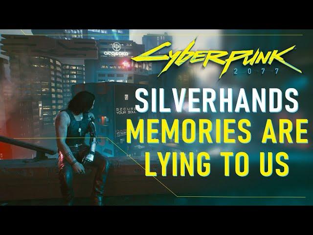 Johnny Silverhands Memories Are Lying to Us | Cyberpunk 2077 Theory