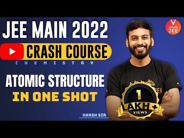 Atomic Structure JEE One Shot [JEE 2022 Droppers] | JEE Chemistry | Crash Course | Vedantu