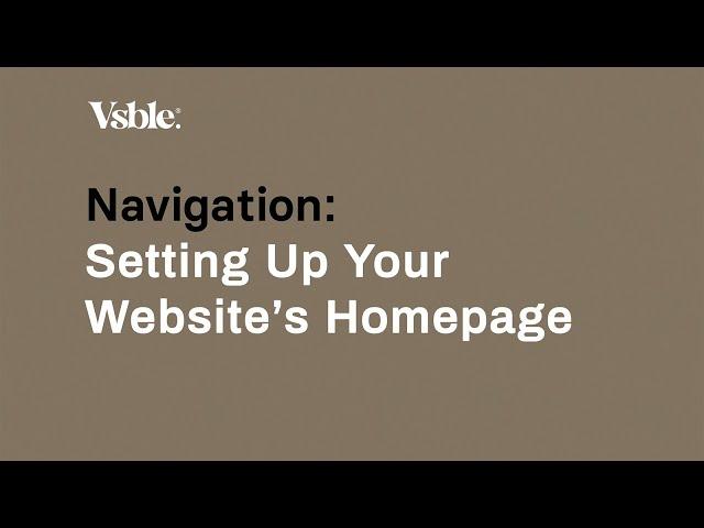 Vsble - Setting Up Your Website’s Homepage