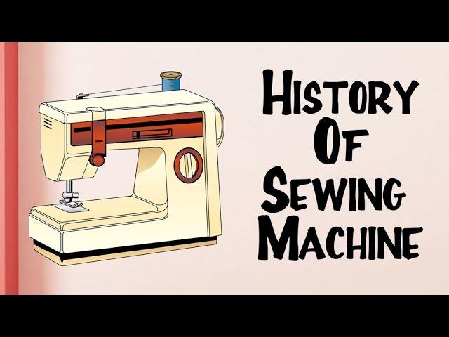 Invention Of Sewing Machine | History Of Sewing Machine | Educational Videos For Kids