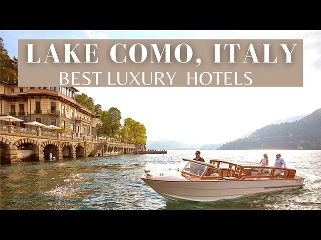 Top 8 Best Recommended Luxury Hotels In Lake Como, Italy | Best Luxury Hotels 2021