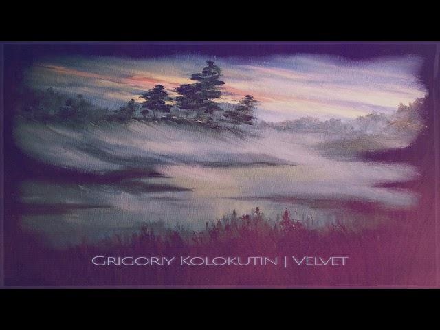 Grigoriy Kolokutin - Velvet (Full Album)