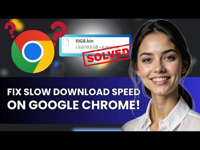 HOW TO FIX A SLOW DOWNLOAD SPEED ON GOOGLE CHROME NEW UPDATED 2024 GUIDE!