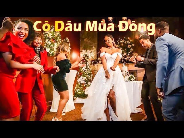 Top 1 Phim Lãng Mạn Hay Nhất Trong Mùa Giáng Sinh 2024 | Cô Dâu Mùa Đông - Full HD | Thuyết Minh