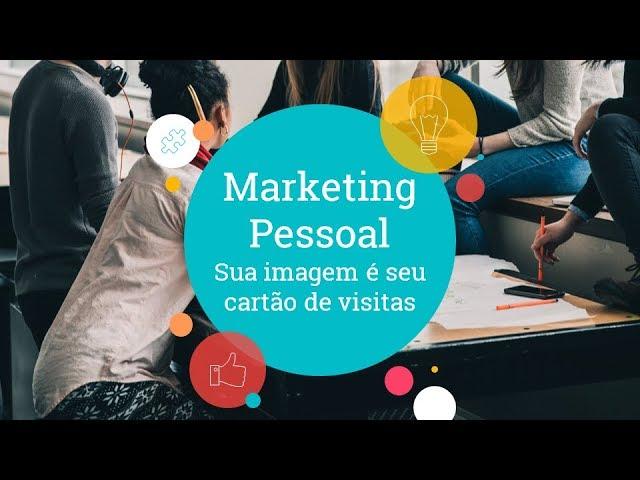 MARKETING PESSOAL | 6 PASSOS PARA O SUCESSO NOS NEGÓCIOS