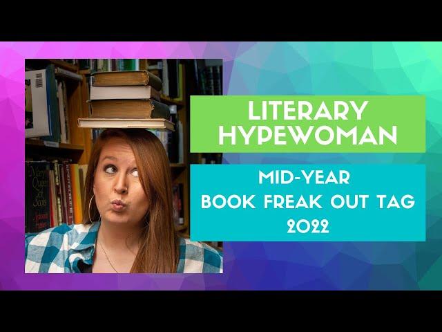 LiteraryHypewoman's Mid Year Book Freak Out Tag