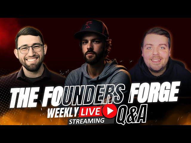 The Founders Forge Weekly Q&A !