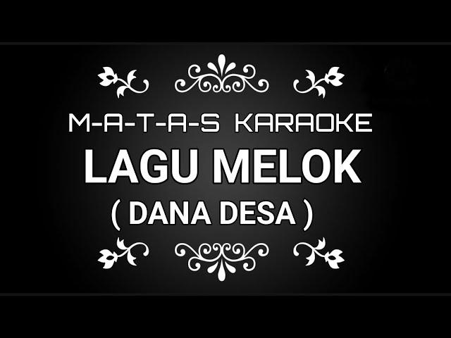 KARAOKE MELOK || DANA DESA || (Nada Standar)