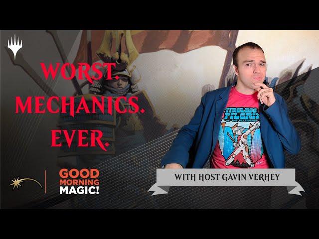 The 10 Worst Designed Magic: the Gathering Mechanics of All Time | Good Morning Magic | MTG Design