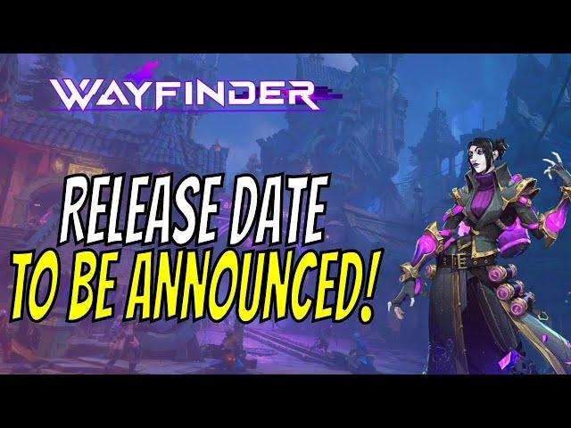 Wayfinder - Release Date Announcement COMING SOON!