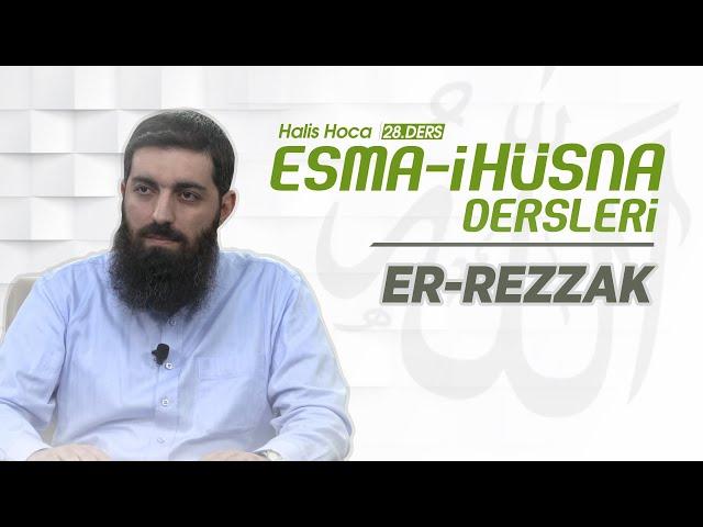 Ar -Razzaq| The Names of Allah | Halis Bayancuk(Abu Hanzala)